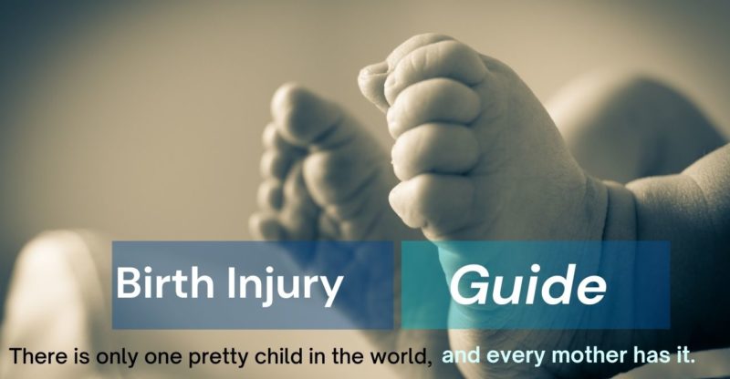 Birth Injury Guide, Birth Injury types, Birth Injury information, Birth Injury during pregnancy